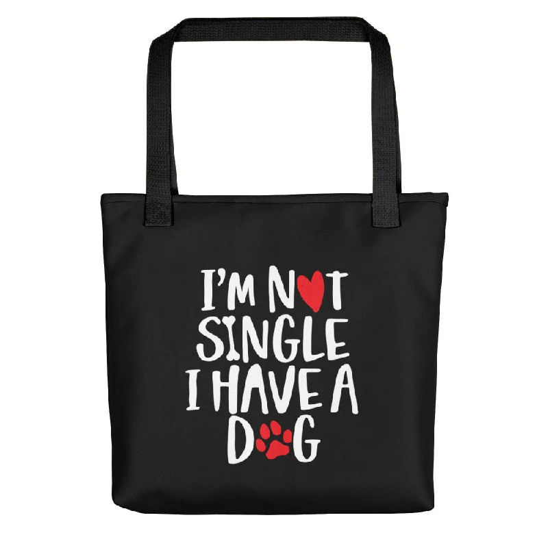 Edgy Bags For Bold And Daring Fashionistas I'm Not Single, I Have A Dog (Dog Lover) Funny Tote bag Elegant Purses At Clearance Prices Edgy Bags For Bold And Daring Fashionistas I'm Not Single, I Have A Dog (Dog Lover) Funny Tote bag Elegant Purses At Clearance Prices